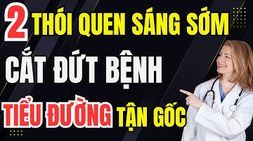 Bác sĩ mách: 2 thói quen sáng sớm “cắt đứt” tiểu đường tuýp 2 – hiệu quả chỉ sau 1 tháng