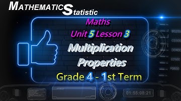 Multiplication Properties - Grade 4 - Unit 5 lesson 3