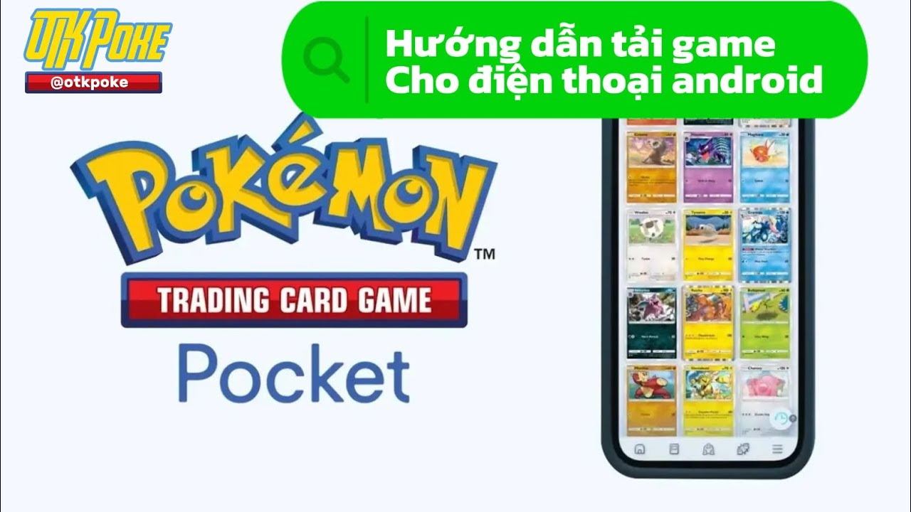 Hướng Dẫn Tải và Chơi Pokémon TCG Pocket Trên Điện Thoại Android Trước Ngày Ra Mắt Chính Thức!