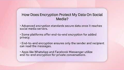 How Does Encryption Protect My Data On Social Media? - Everyday-Networking