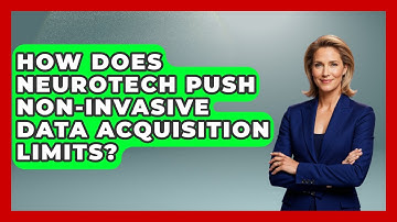 How Does Neurotech Push Non-invasive Data Acquisition Limits? - Neurotech Insight Pro