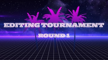 Editing Tourney - Round 1