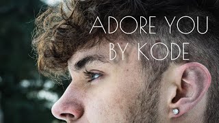 Kode - Adore You (Music Video) by @RobiJMusic