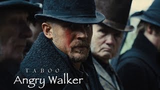 TABOO - ANGRY WALKER by Tom Hardy