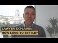 Lawyer Explains: How Long it Takes to Settle a Personal Injury Claim