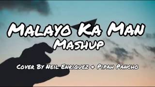 Malayo ka man /Mashup-😍😍 Cover Neil Enriquez & Pipah Pancho(Lyrics)