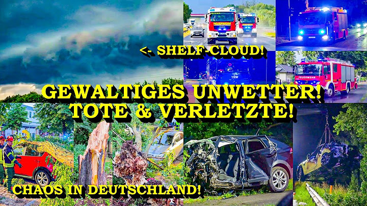 +++ SCHWERE UNWETTER | GEWALTIGE SHELF-CLOUD +++ TAUSEND EINSÄTZE DER FEUERWEHR | TOTE & VERLETZTE