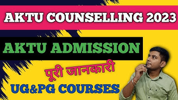 AKTU COUNSELLING 2023 | AKTU ADMISSION 2023 | UPTU COUNSELLING 2023 | AKTU PG ADMISSION PROCESS 2023