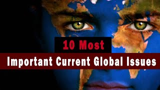 Top 10 Most Important of | The World Issues That Need Attention in 2021 - YouTube