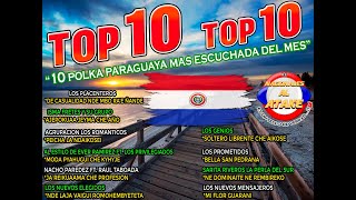 TOP 10 , ENGANCHADO POLKA PARAGUAYA - 10 POLKAS MAS ESCUCHADA DEL MES...!!POLKA IGUSTOKUETE 2021