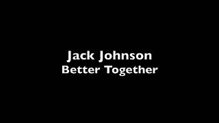 Better Together – Jack Johnson – Professional Backing Track with Lyrics