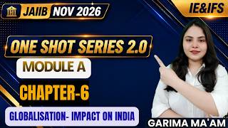 JAIIB NOV 2026 | IE&amp;IFS CH-6 GLOBALISATION- IMPACT ON INDIA #oneshotseries#jaiibieandifs
