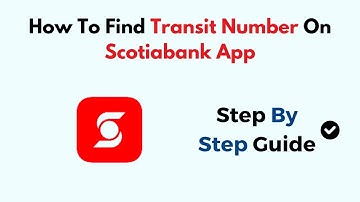 How To Find Transit Number On Scotiabank App