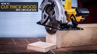 How to Cut Thick Wood with Circular Saw