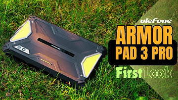 Ulefone Armor Pad 3 Pro PREVIEW