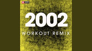 Download Lagu 2002 (Workout Remix) Download Lagu 2002 (Workout Remix)