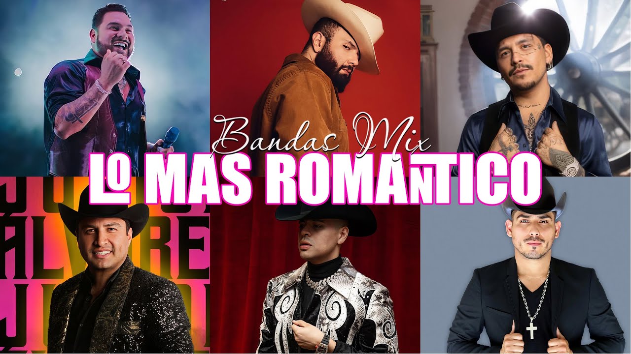 Grupo Firme, Carin Leon, Banda MS, La Adictiva, Grupo Frontera - Lo Mejor Banda Románticas de Amor