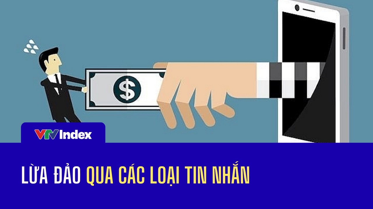 Cảnh giác 247 | Lừa đảo qua các loại tin nhắn | VTVIndex