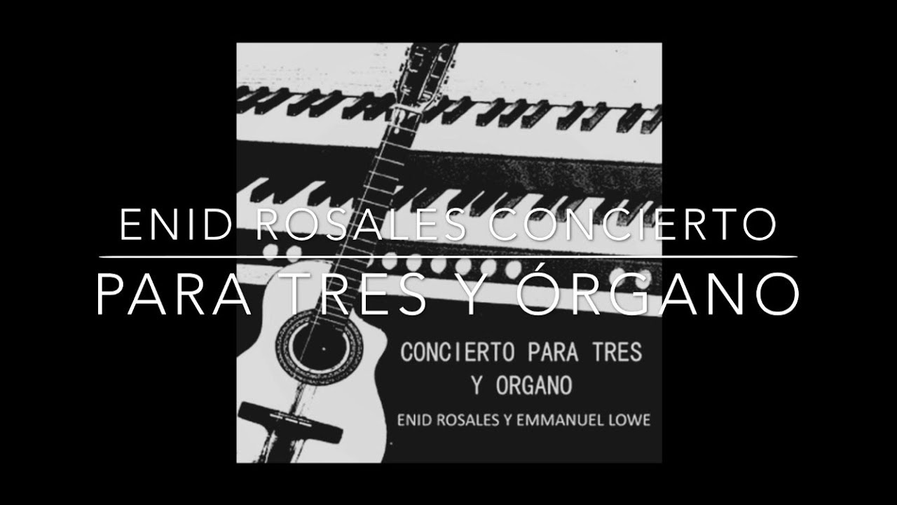 Enid Rosales 'Concierto Para Tres y Organo' 2014 | Tresista Enid Rosales Villazon | Cuban Tres