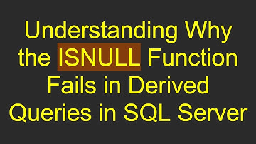 Understanding Why the ISNULL Function Fails in Derived Queries in SQL Server