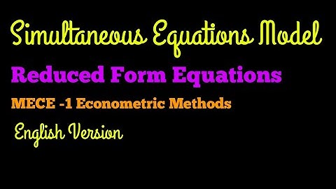 How do you calculate reduced Form Equations in Econometrics? MECE1 Econometric Methods IGNOU MA ECO