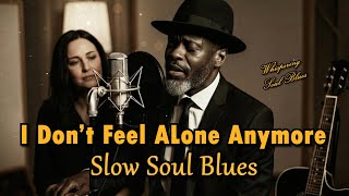 Download Lagu I Don’t Feel Alone Anymore – Slow Soul-Blues Love Song | Whispering Soul Blues Feat. Langston Rhodes MP3