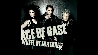 ♪ Ace Of Base - Wheel Of Fortune 2009 | Singles #29/33