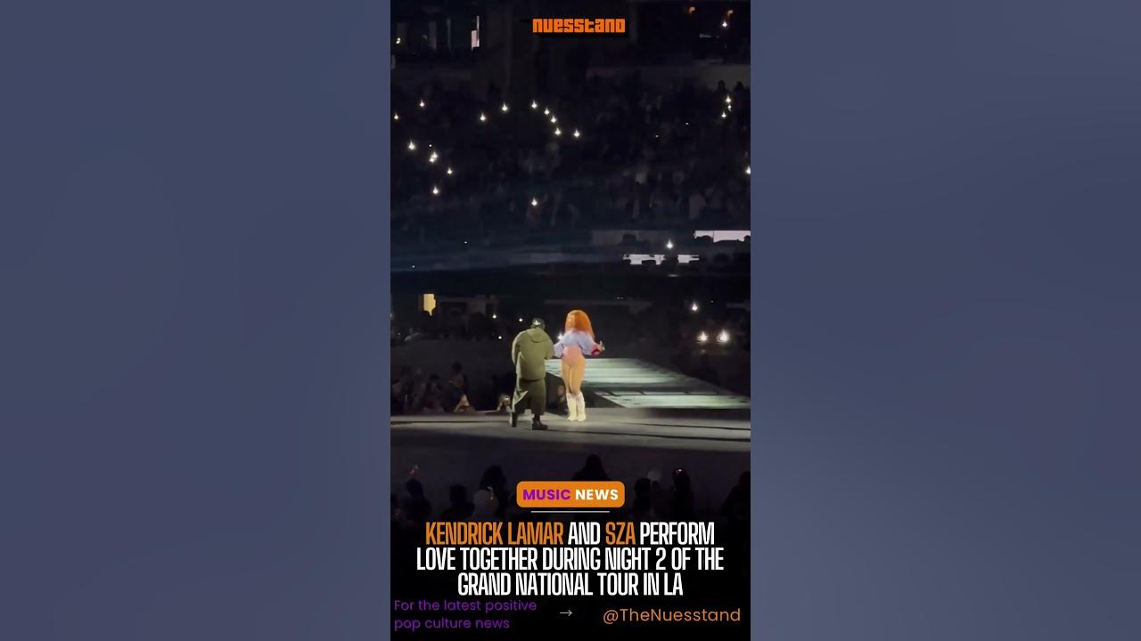 Kendrick & SZA shut the stage down doing a duet of his hit “LOVE.”night 2 Grand National Tour in LA! Kendrick & SZA shut the stage down doing a duet of his hit “LOVE.”night 2 Grand National Tour in LA!