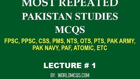 Most Repeated Pakistan Studies MCQs || FPSC PPSC NTS OTS PTS PAK NAVY PAK ARMY PAF etc | Lecture#1
