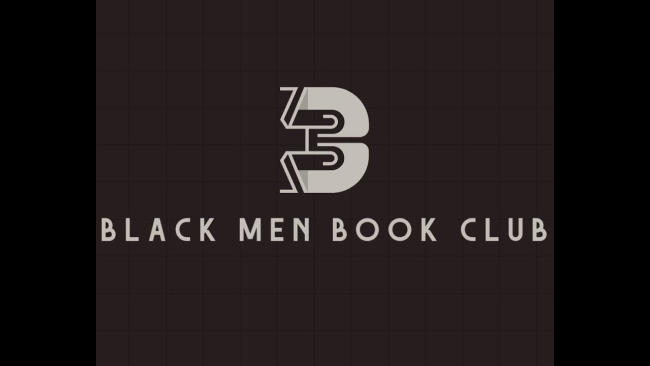 Black Men Book Club | Discussion 1 | The Man the Moment Demands - YouTube