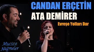 Mucize Nağmeler -ATA DEMİRER & CANDAN ERÇETİN - Evreşe Yolları Resimi