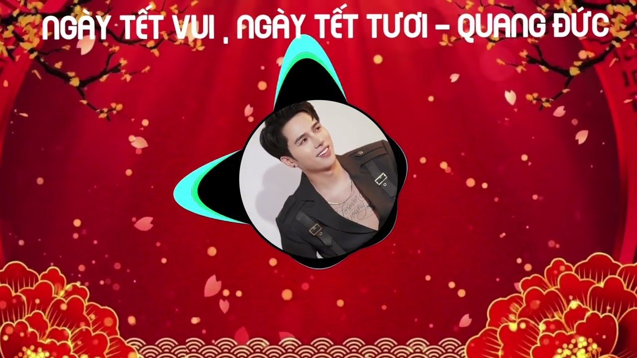 [NHẠC XUÂN 2026] Ngày Tết Vui , Ngày Tết Tươi - Quang Đức