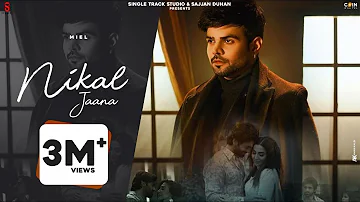 New Hindi Sad Romantic Songs| Nikal Jaana | Miel | Jaani | Taha & Paro | Latest Punjabi Songs 2022