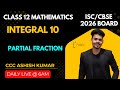 Class 12 maths integration integration of partial fraction important questions isc cbse 2026