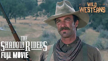 Full Movie | The Shadow Riders | Wild Westerns