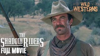 Full Movie | The Shadow Riders | Wild Westerns