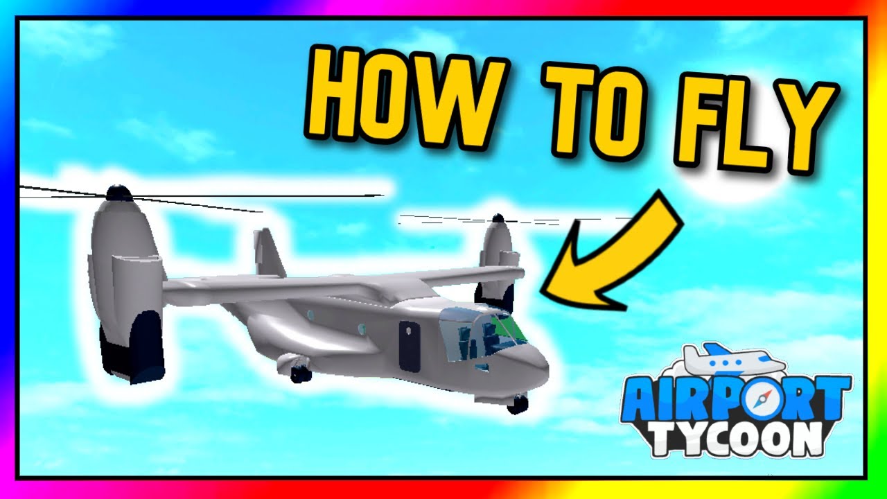 How to Fly a Helicopter - Airport Tycoon (Roblox) - YouTube