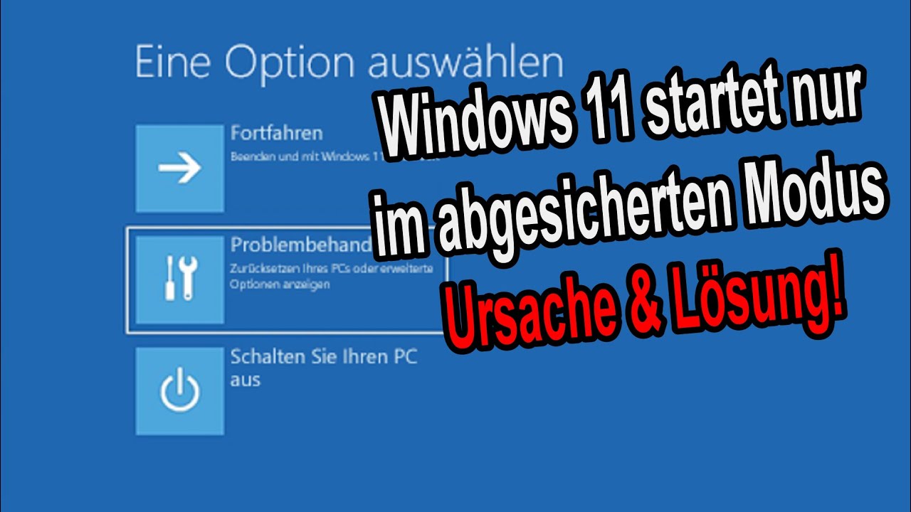 Windows Startet Nur Im Abgesicherten Modus Windows 11 startet nur noch im abgesicherten Modus - Ursache & Lösung