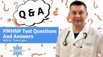 PMHNP Test Questions And Answers | Dr Thales Lopes | NP EXAM COACH