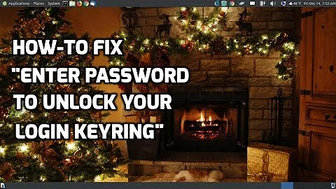 How-To Fix "Enter password to unlock your login keyring"