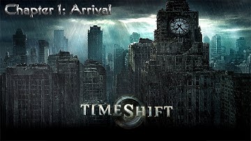 TimeShift Walkthrough - Chapter 1 - Arrival - No Commentary