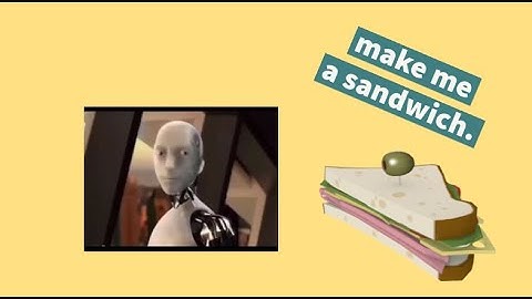 Robot, make me a sandwich