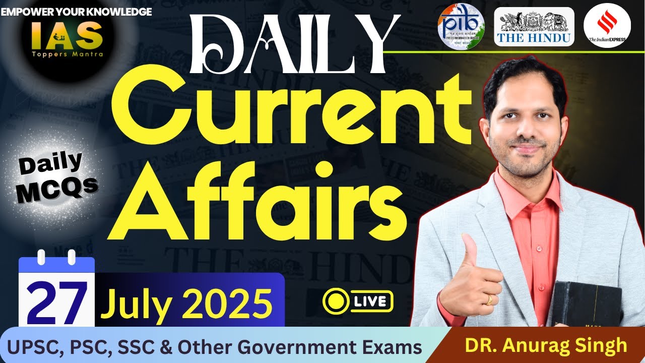 27 July 2025 Current Affairs | Daily News Analysis for UPSC Prelims ...