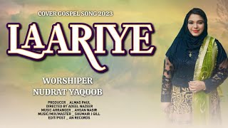 Laariye Ne Khich Le Tayariyan By Nudrat Yaqoob Masihi Geet New Masihi Geet