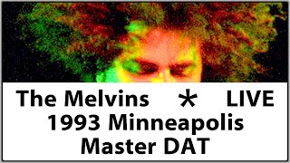 The Melvins band Live 1993 Oct 11 First Avenue Minneapolis MN Concert Performance Master Recording