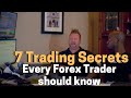 7 Forex Trading Secrets EVERY Trader Should Know!!