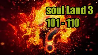 soul Land 3 bab 101 - 110