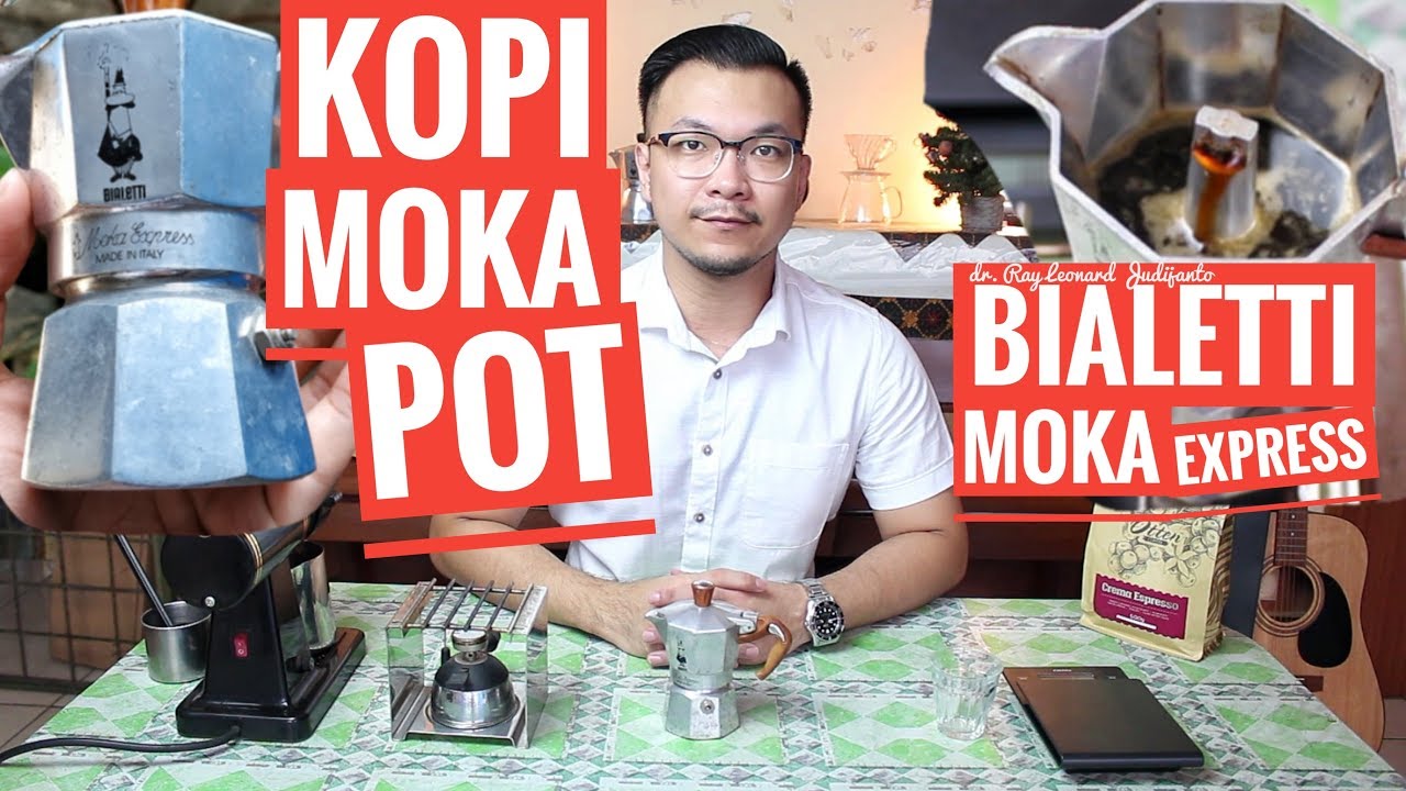 KOPI MOKA POT Bialetti Moka Express TUTORIAL & REVIEW UPDATE dr. Ray Leonard Judijanto
