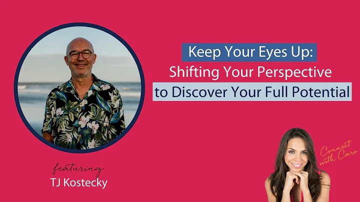 How You Can Shift Your Perspective and Discover Yo...