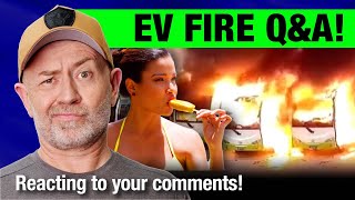 Reacting to your EV battery fire criticisms & feedback (contains nuts) | Auto Expert John Cadogan